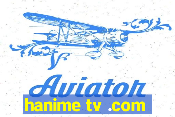 hanime tv .com